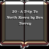 20 - A Trip To North Korea