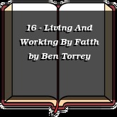 16 - Living And Working By Faith
