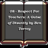 08 - Respect For Teachers: A Guise of Disunity