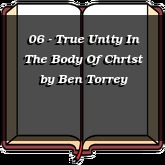 06 - True Unity In The Body Of Christ