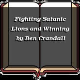 Fighting Satanic Lions and Winning