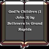 Gods Children (1 John 3)