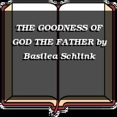 THE GOODNESS OF GOD THE FATHER