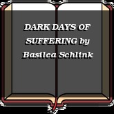 DARK DAYS OF SUFFERING