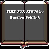 TIME FOR JESUS
