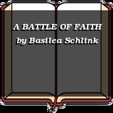 A BATTLE OF FAITH