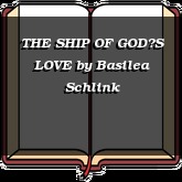 THE SHIP OF GODS LOVE