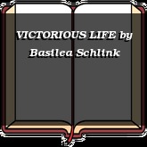 VICTORIOUS LIFE