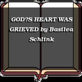 GODS HEART WAS GRIEVED