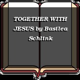 TOGETHER WITH JESUS