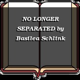 NO LONGER SEPARATED