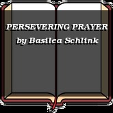 PERSEVERING PRAYER