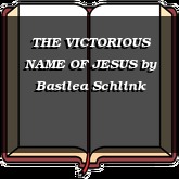 THE VICTORIOUS NAME OF JESUS