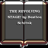 THE REVOLVING STAGE!
