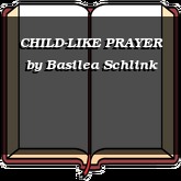 CHILD-LIKE PRAYER