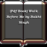 (Pdf Book) Walk Before Me