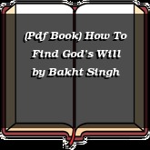 (Pdf Book) How To Find God’s Will