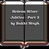 Hebron Silver Jubilee - Part 3