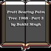 Fruit Bearing Palm Tree 1968 - Part 3