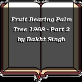 Fruit Bearing Palm Tree 1968 - Part 2