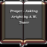 Prayer - Asking Aright