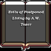Evils of Postponed Living