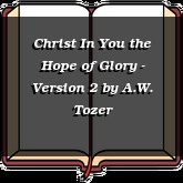 Christ In You the Hope of Glory - Version 2