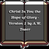 Christ In You the Hope of Glory - Version 1