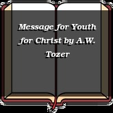 Message for Youth for Christ