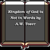 Kingdom of God is Not in Words