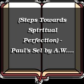 (Steps Towards Spiritual Perfection) - Paul's Sel