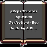 (Steps Towards Spiritual Perfection) - Beg to Be