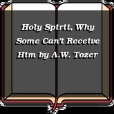 Holy Spirit, Why Some Can't Receive Him