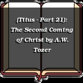 (Titus - Part 21): The Second Coming of Christ