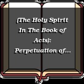 (The Holy Spirit In The Book of Acts): Perpetuation of Pentecost