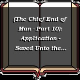 (The Chief End of Man - Part 10): Application - Saved Unto the Worship of God