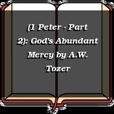 (1 Peter - Part 2): God's Abundant Mercy