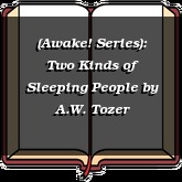 (Awake! Series): Two Kinds of Sleeping People