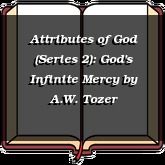 Attributes of God (Series 2): God's Infinite Mercy