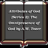 Attributes of God (Series 2): The Omnipresence of God