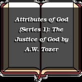 Attributes of God (Series 1): The Justice of God