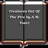 Creatures Out Of The Fire