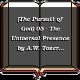 (The Pursuit of God) 05 - The Universal Presence
