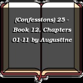 (Confessions) 25 - Book 12, Chapters 01-11