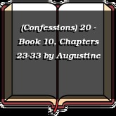 (Confessions) 20 - Book 10, Chapters 23-33