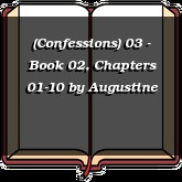 (Confessions) 03 - Book 02, Chapters 01-10
