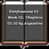 (Confessions) 01 - Book 01, Chapters 01-10