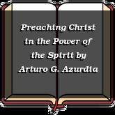 Preaching Christ in the Power of the Spirit