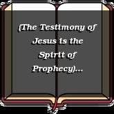 (The Testimony of Jesus is the Spirit of Prophecy) Ascending the Holy Hill
