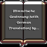 Himmlische Gesinnung (with German Translation)